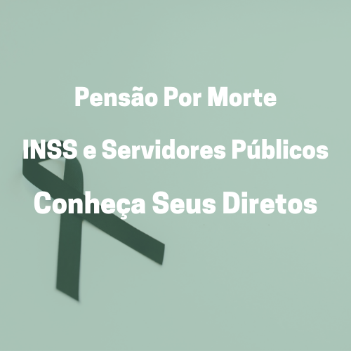 Advogado INSS Pensão Por Morte Servidor Público